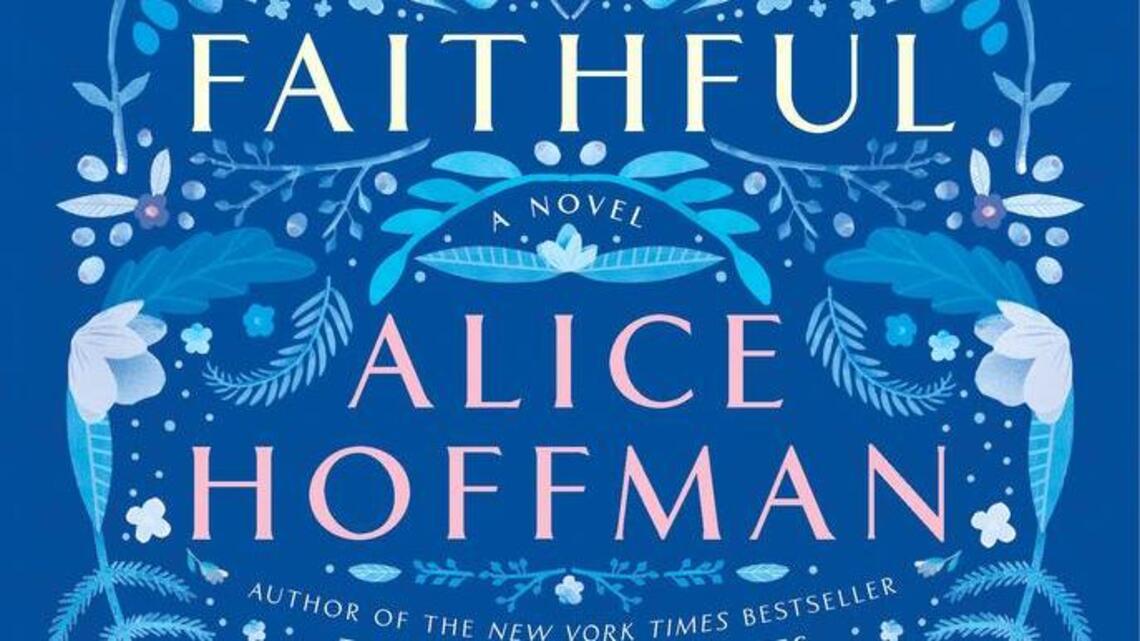 Author Alice Hoffman lets fate play a big role in ‘Faithful’