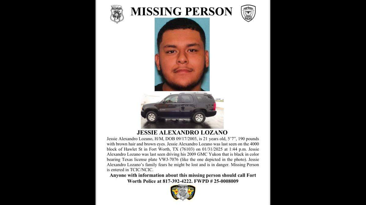 Jessie Alexandro Lozano went missing in the afternoon on Jan. 31, Fort Worth police said.