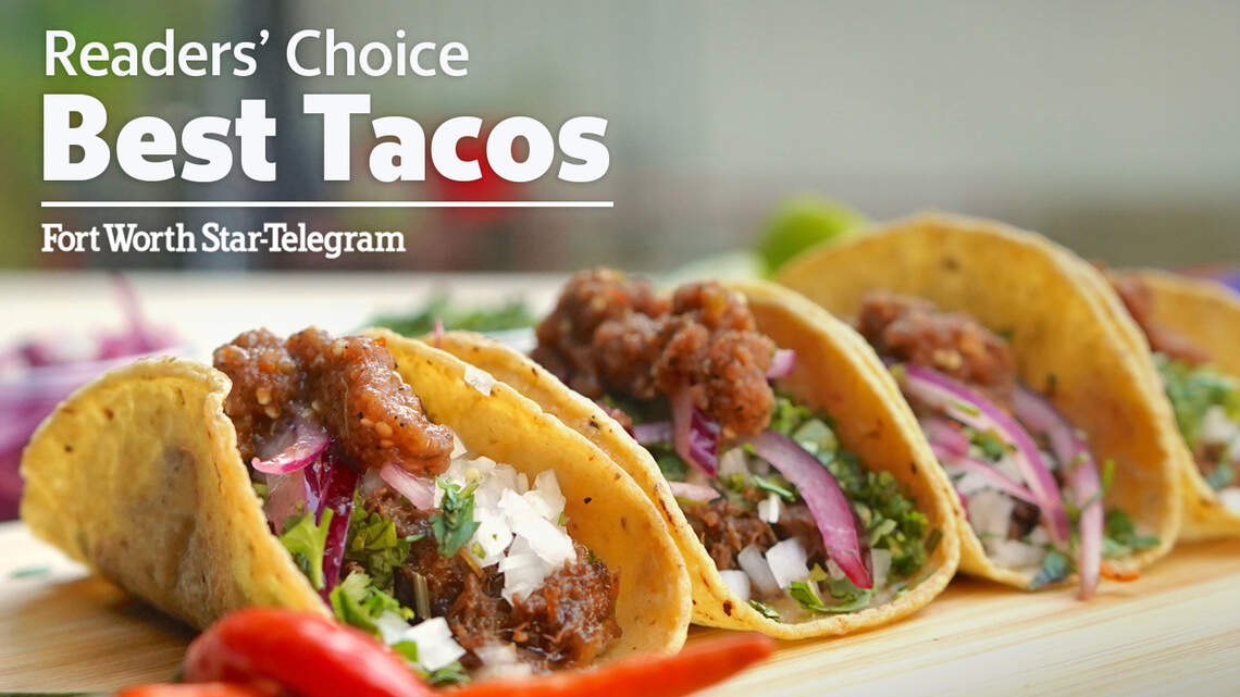 Estos son los mejores tacos in Fort Worth: Los resultados de nuestra votación.