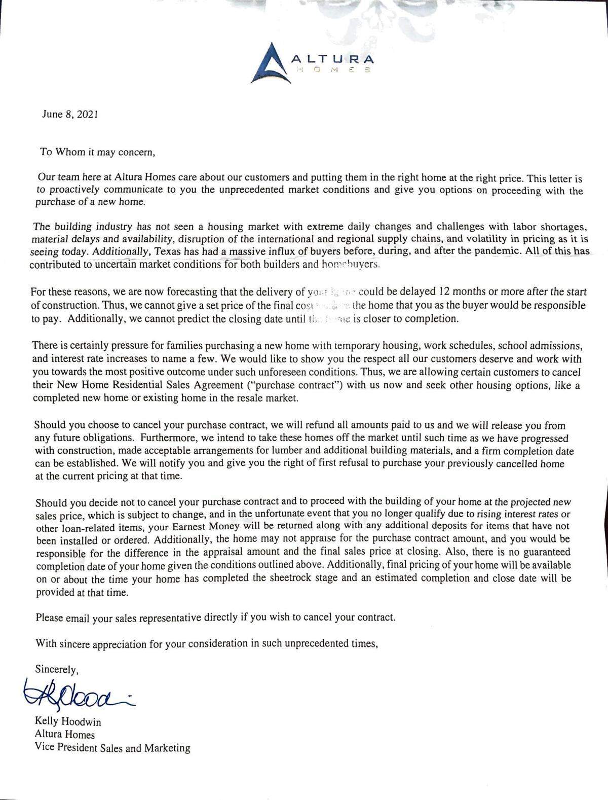 A copy of a letter from Altura Homes offering to cancel the home-purchasing contracts of 164 prospective buyers, saying the price of the homes likely would rise because of higher construction material prices, and that construction likely would be delayed because of a labor shortage.