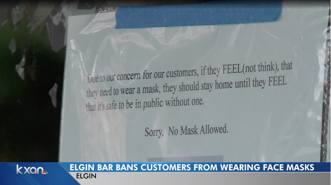 Liberty Tree Tavern in Elgin, Texas, posted a sign on its doors indicating that diners who wear masks will not be allowed at the establishment.