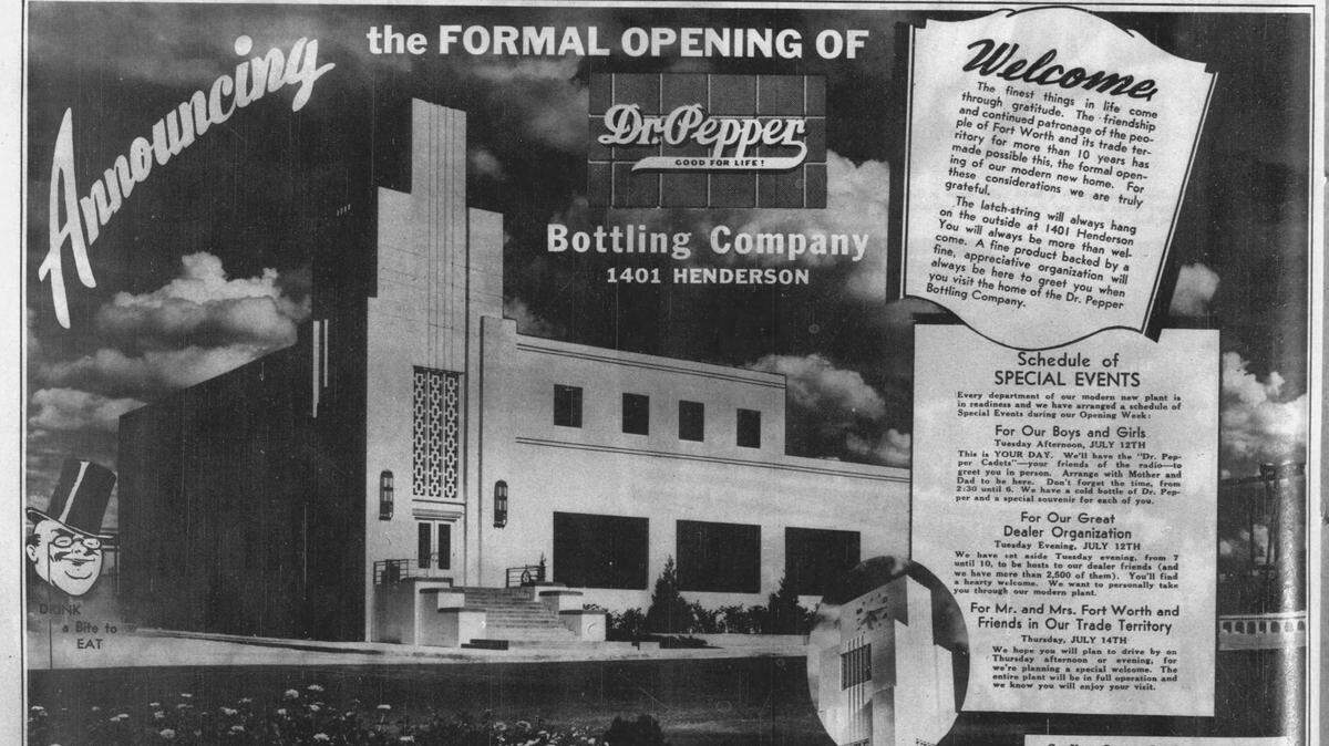 An ad in 1938 in the Fort Worth Star-Telegram for the newly built Dr. Pepper bottling plant at 1401 Henderson St.