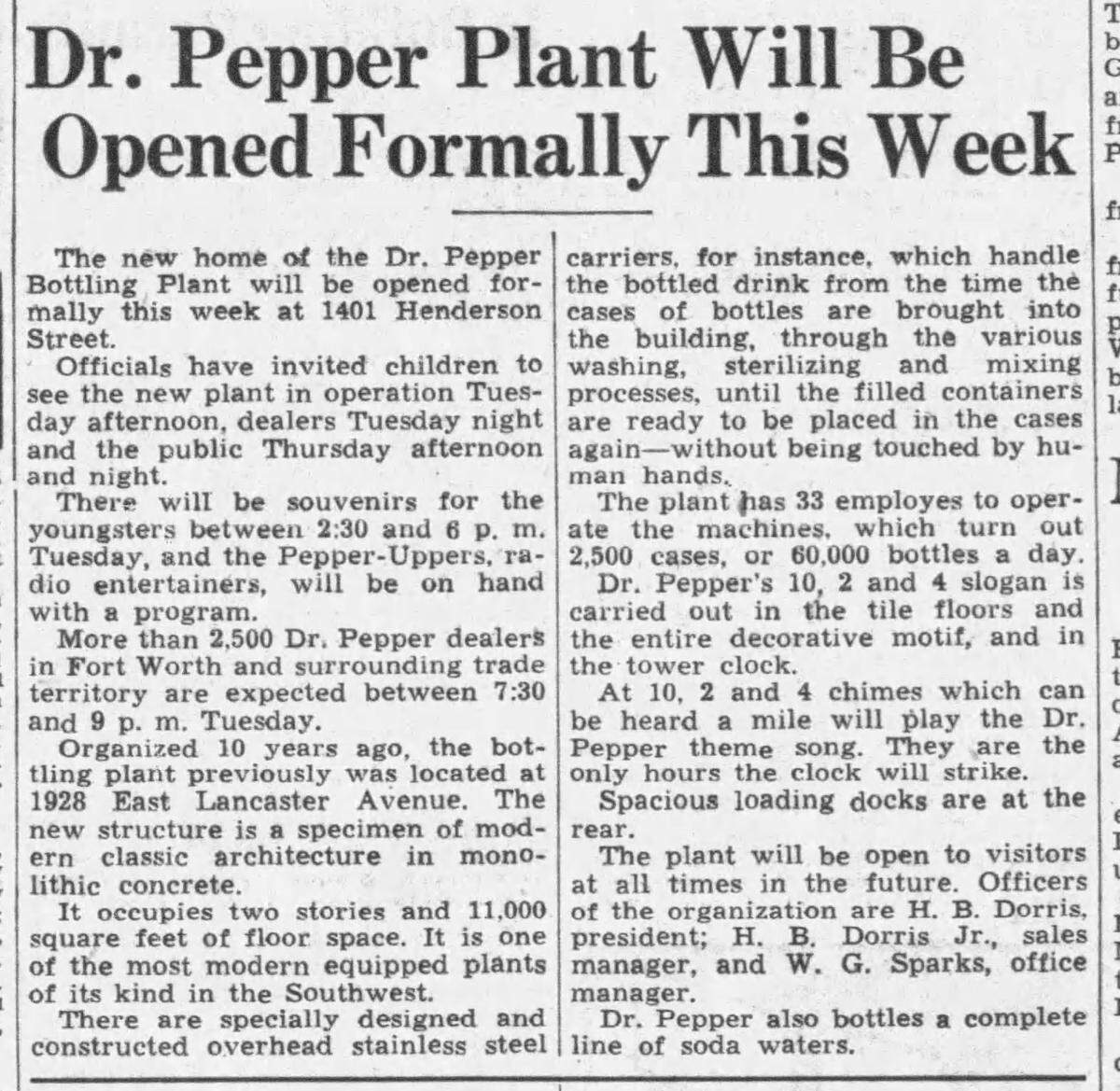 A story in the Fort Worth Star-Telegram on Sunday, July 10, 1938, about the opening of the new Dr. Pepper bottling plant at 1401 Henderson St.