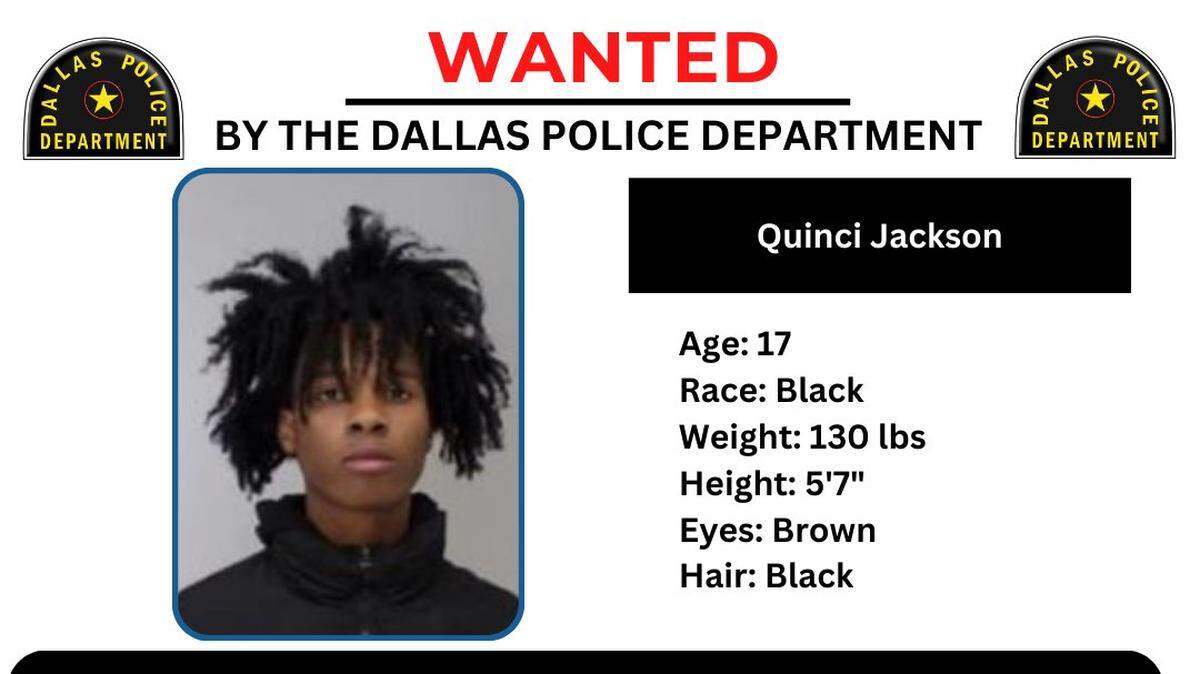 Police in Dallas are asking for the public’s help in locating Quinci Jackson, a 17-year-old they say shot and killed a man in May.