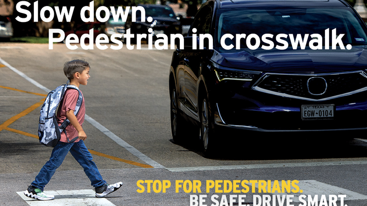 Be Safe Drive Smart campaign by TxDOT.