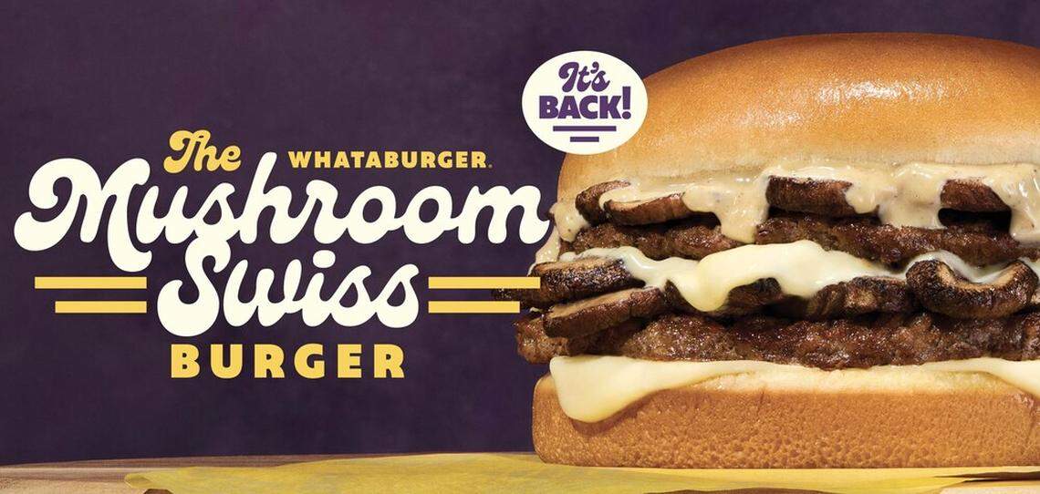 Whataburger’s Mushroom Swiss Burger is back on menus from April 1 through June 2, the burger chain said.