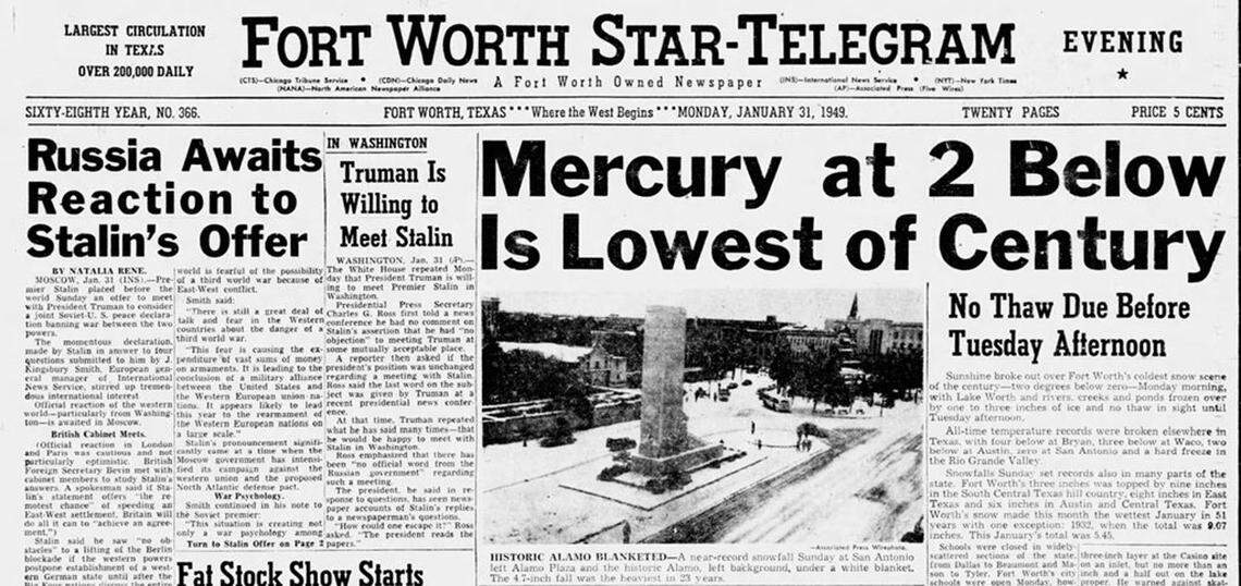 The 2 below zero mark from 1949 was the coldest Fort Worth day of the century.