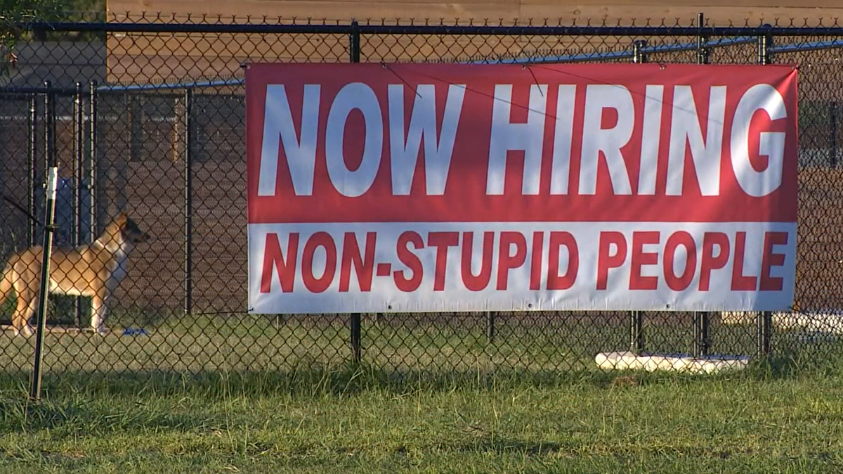 The owner of Pets Gone Wild Resort in Texas placed this sign outside his facility in hopes of finding better job applicants.