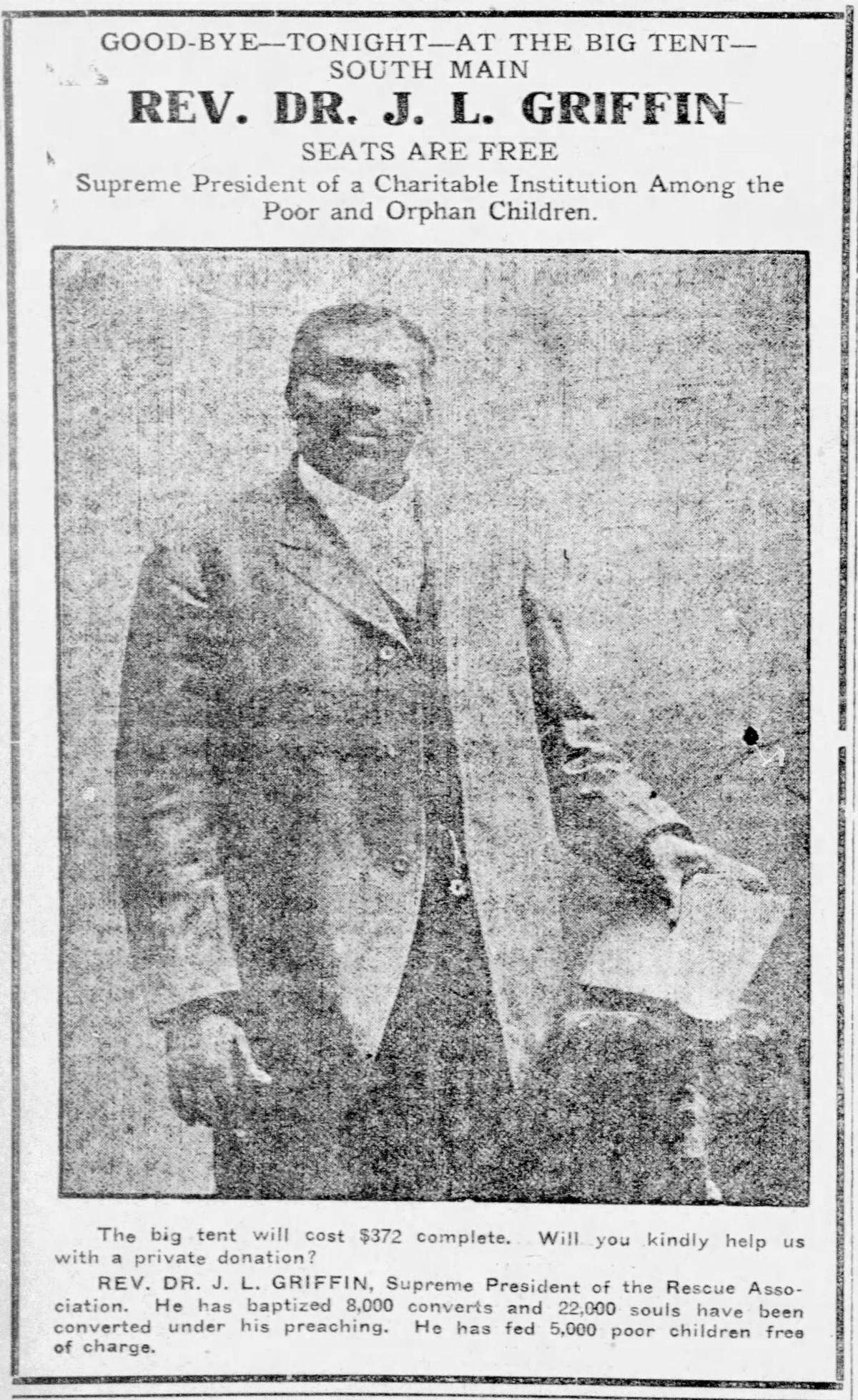 A rare photo of “Sin Killer” Griffin from an advertisement in the Fort Worth Star-Telegram published on June 21, 1911. Around 1903, he had dropped the name “Sin Killer” in favor of the more dignified Rev. J.L. Griffin.