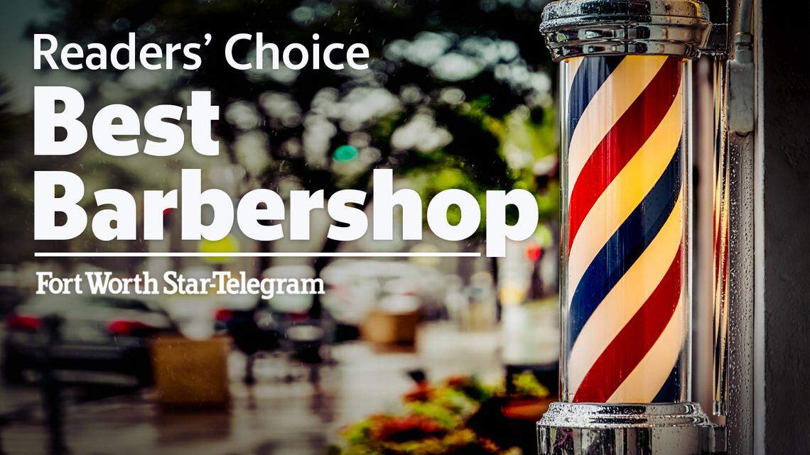 What’s the best barbershop in the Fort Worth area?