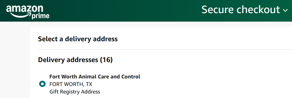 When ordering for the Fort Worth animal shelters, the gift will automatically have the address to the corresponding shelter. Your screen should look like this.
