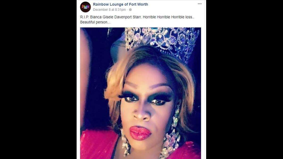 Bianca Gisele Davenport Starr, a popular drag performer in Fort Worth, was fatally shot Friday at a home near TCU.