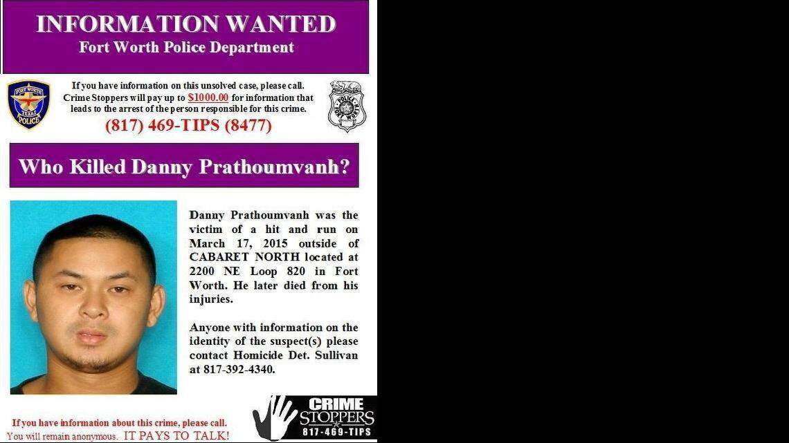 
Fort Worth police are seeking the public’s help identifying suspects in the hit-and-run death of Danny Prathoumvanh.

