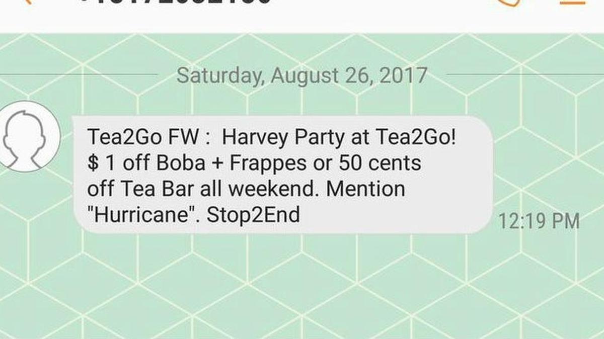 Tea2Go, in Montgomery Plaza, is apparently having a “Harvey Party.”