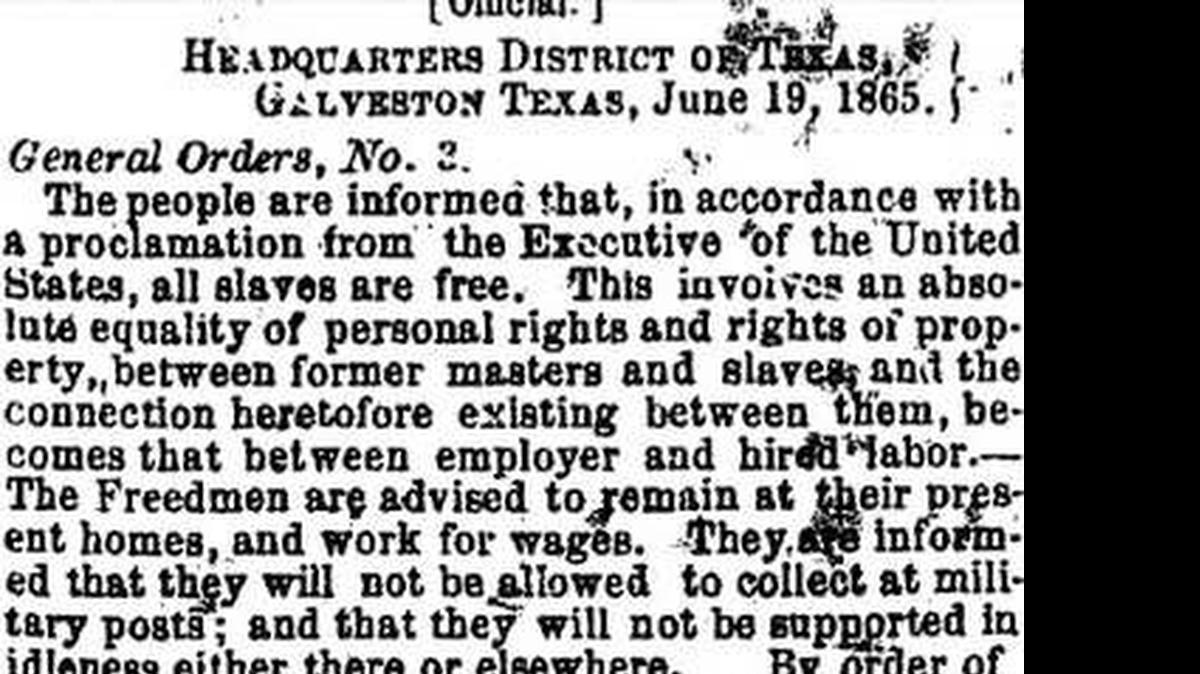 
The formal order on June 19, 1865, commanding Texans to free their slaves.
