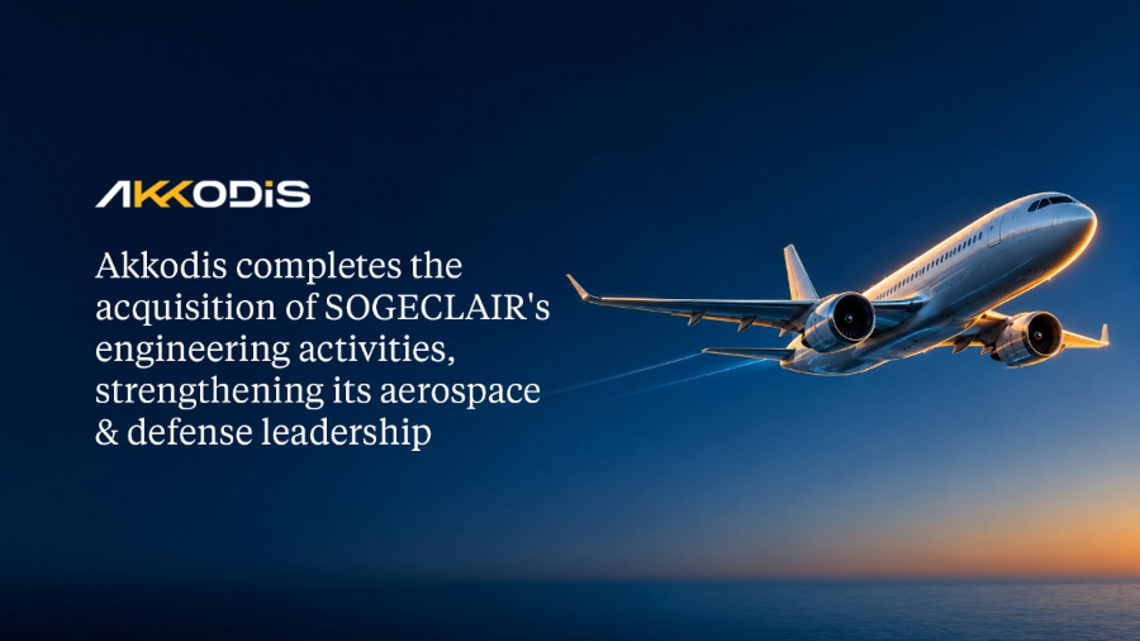 Akkodis Completes the Acquisition of SOGECLAIR's Engineering Activities, Strengthening Its Aerospace & Defense Leadership 